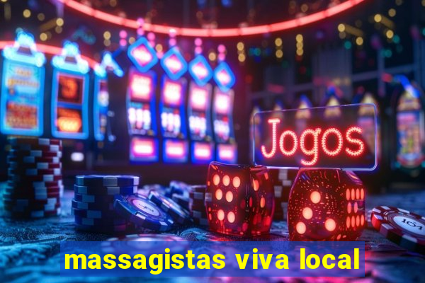 massagistas viva local